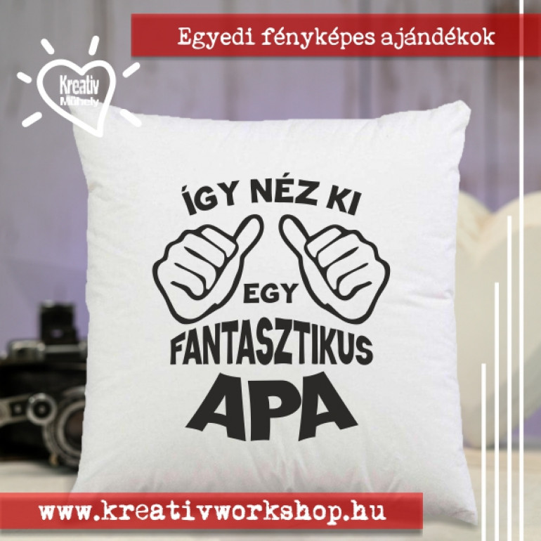 Apák napi párna 20 Fantasztikus apa