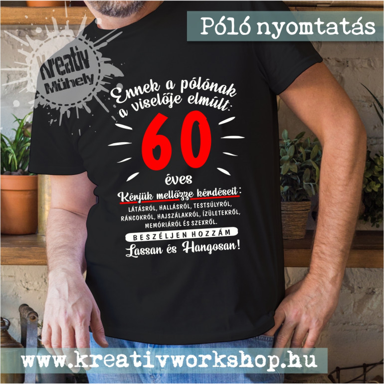 60 éves Szülinapi póló