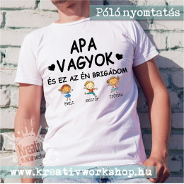 Apa vagyok és az én brigádom póló