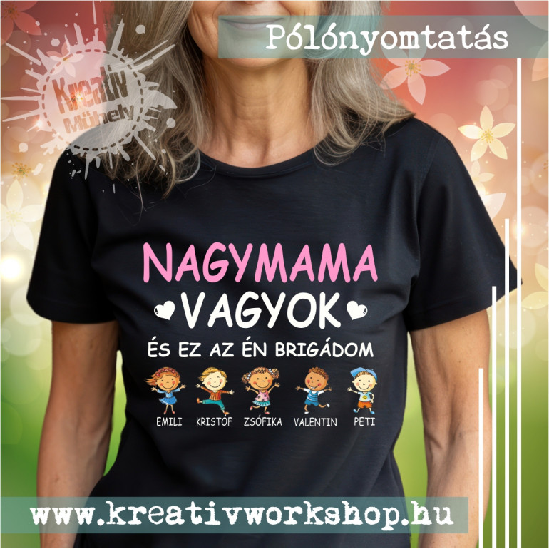 Nagymama vagyok és az én brigádom anyák napi póló