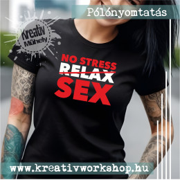 NO STRESS-RELAX/SEX Póló